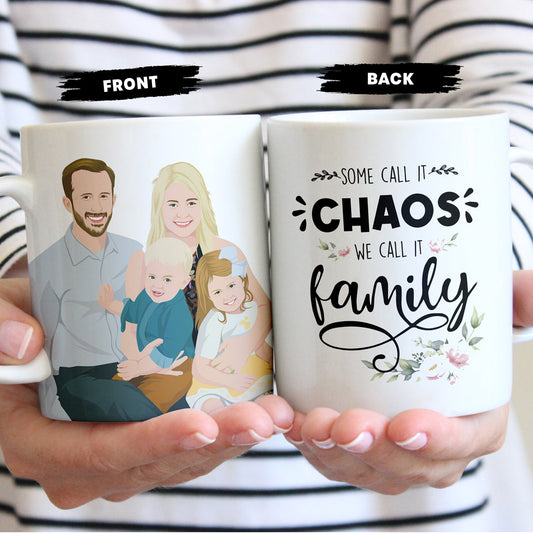 Some Call it Chaos We Call it Family Mug Personalized, Gift for Her, Gift for Him, Handmade